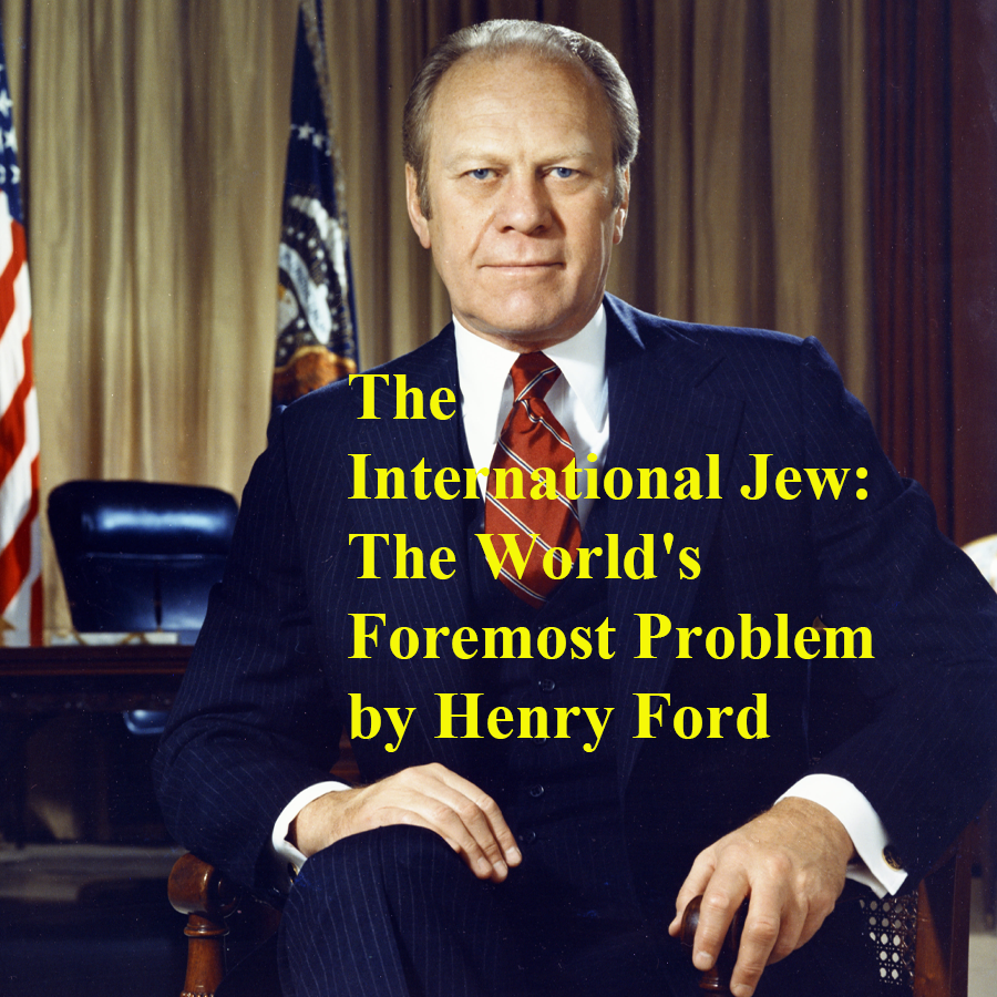 The International Jew, By President Henry Ford